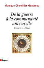 ebook cover of De la guerre à la communauté universelle, by Monique Chemillier-Gendreau