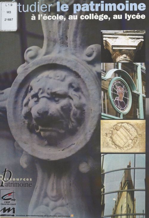 ebook cover of Étudier le patrimoine à l'école, au collège, au lycée, by Centre Regional De Documentation Pedagog