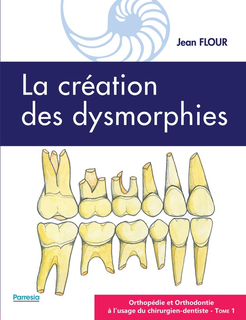 ebook cover of LA CRÉATION DES DYSMORPHIES, by Jean Flour
