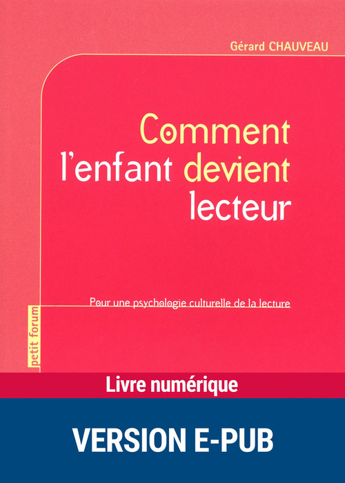 Couverture ebook de Comment l'enfant devient lecteur - EPUB, de Gérard Chauveau
