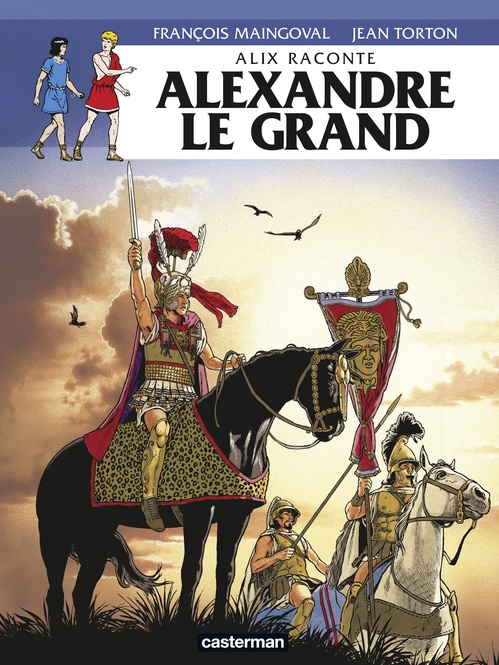 Couverture ebook de Alix raconte Alexandre le Grand, de Maingoval/Torton, François Maingoval, Jean Torton