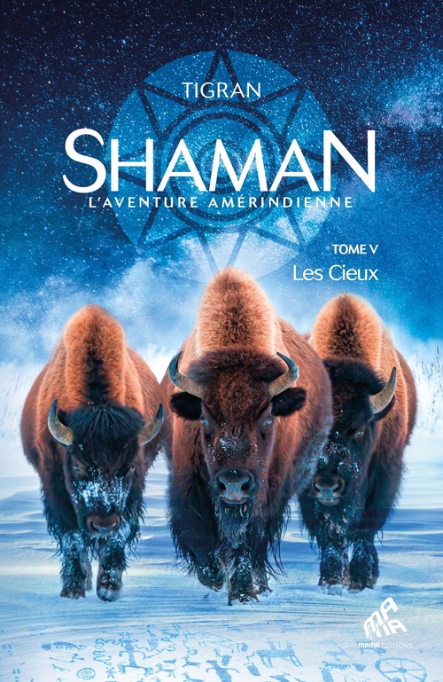 Couverture ebook de Shaman, L'Aventure amérindienne : Tome 5, Les Cieux, de Tigran
