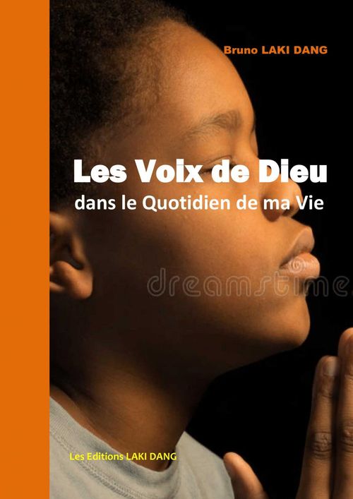 ebook cover of Les Voix de Dieu dans le Quotidien de ma Vie, by Bruno Laki Dang