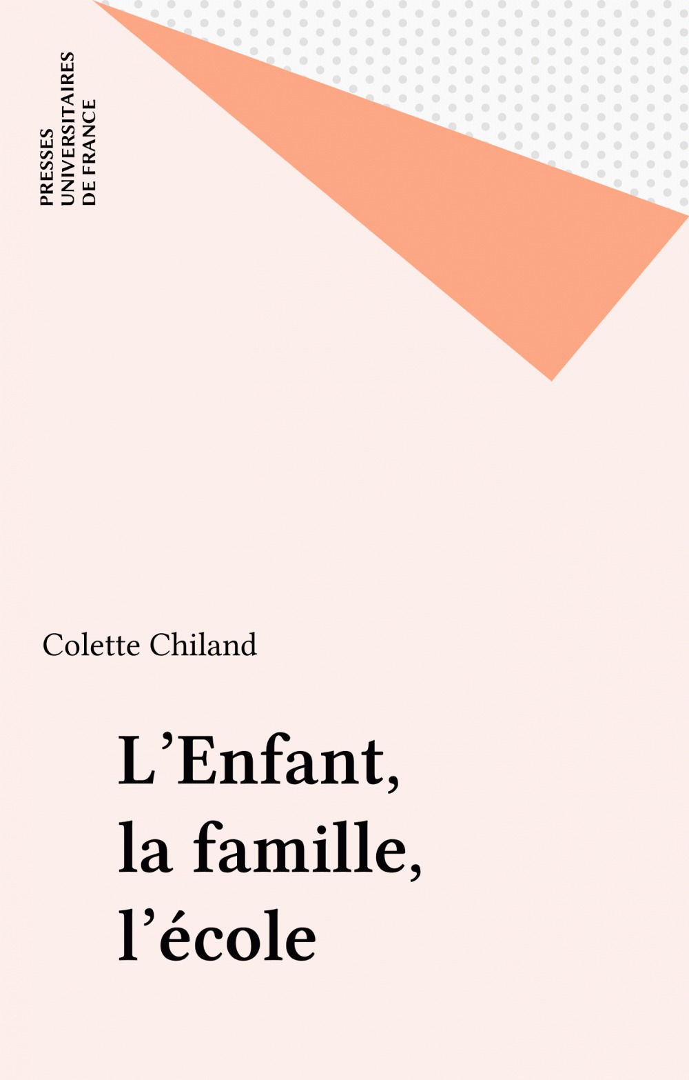 ebook cover of L'Enfant, la famille, l'école, by Colette Chiland