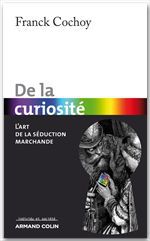 ebook cover of De la curiosité, by Franck Cochoy