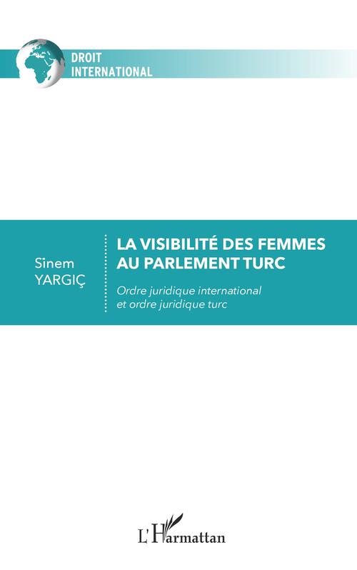 ebook cover of La visibilité des femmes au parlement turc, by Sinem Yargic