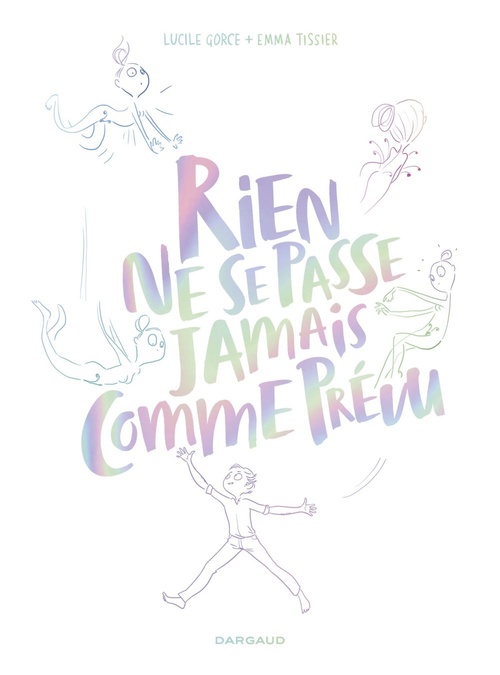 Couverture ebook de Rien ne se passe jamais comme prévu, de Lucile Gorce, Emma Tissier