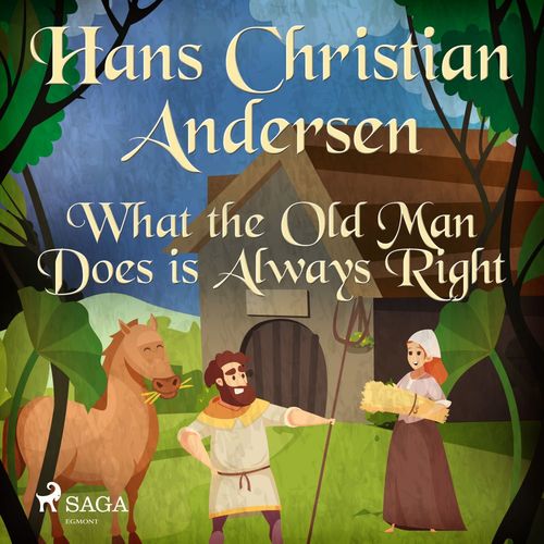 audiobook cover of What the Old Man Does is Always Right, by Hans Christian Andersen