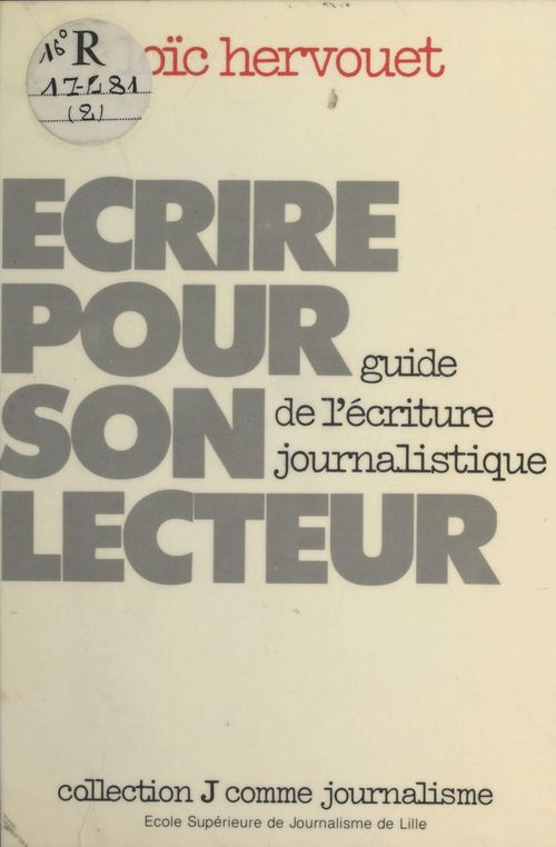 Couverture ebook de Écrire pour son lecteur : Guide de l'écriture journalistique, de Loic Hervouet