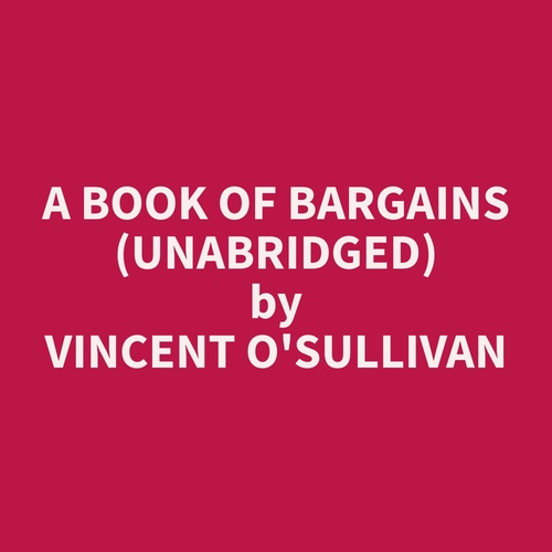 Couverture audiobook de A Book of Bargains (Unabridged), de Vincent  O'Sullivan