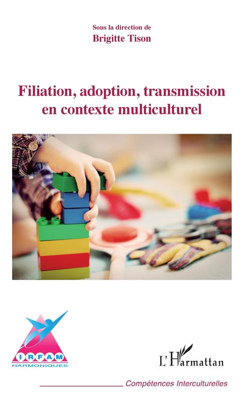 Couverture ebook de Filiation, adoption, transmission en contexte multiculturel, de Brigitte Tison