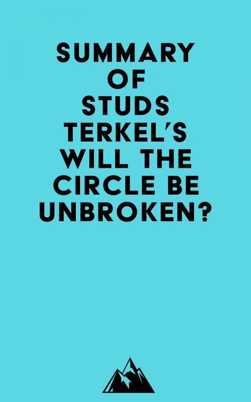 ebook cover of Summary of Studs Terkel's Will the Circle Be Unbroken?, by Everest Media