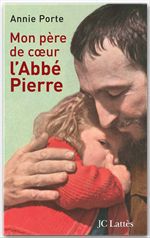 ebook cover of Mon père de coeur : l'abbé Pierre, by Annie Porte