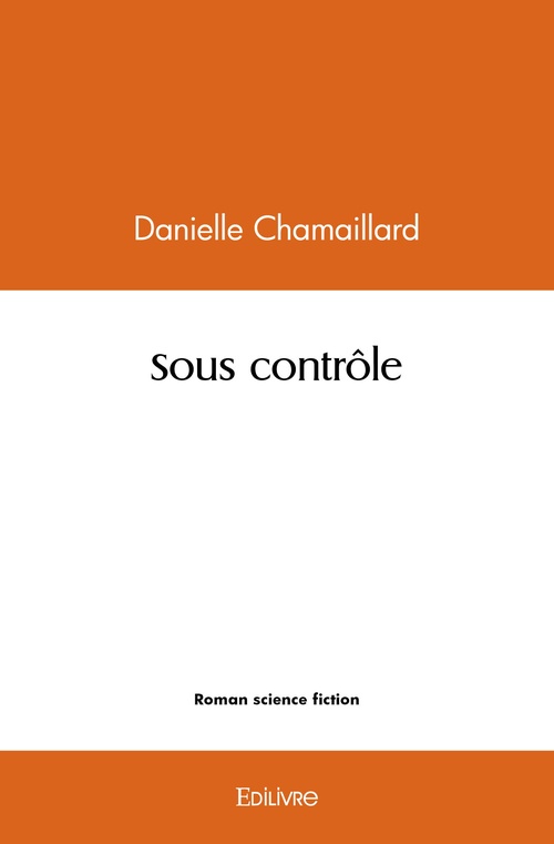 Couverture ebook de Sous contrôle, de Danielle Chamaillard