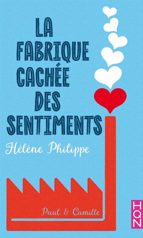 ebook cover of La Fabrique cachée des sentiments 1 - Paul et Camille, by Helene Philippe