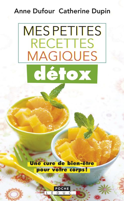 Couverture ebook de Mes petites recettes magiques détox, de Anne Dufour, Catherine Dupin