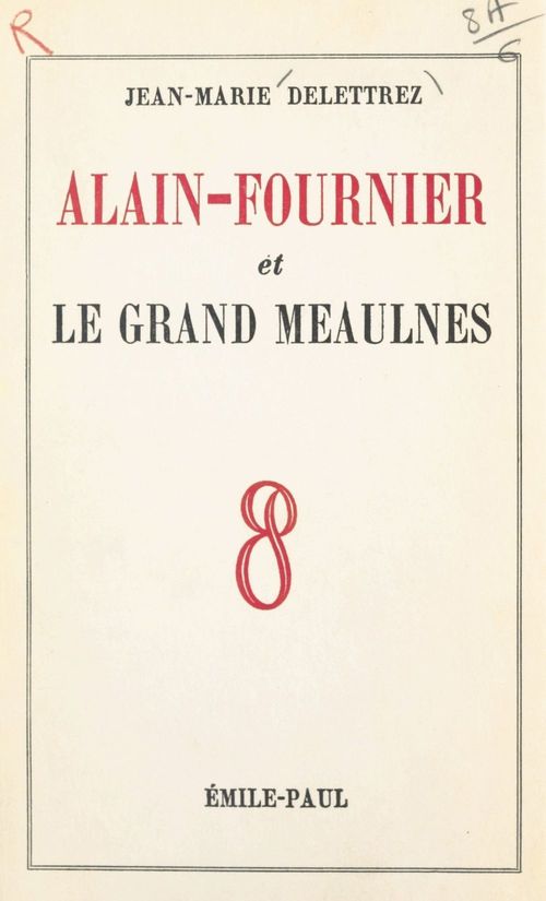 Couverture ebook de Alain-Fournier et "Le grand Meaulnes", de Jean-Marie Delettrez