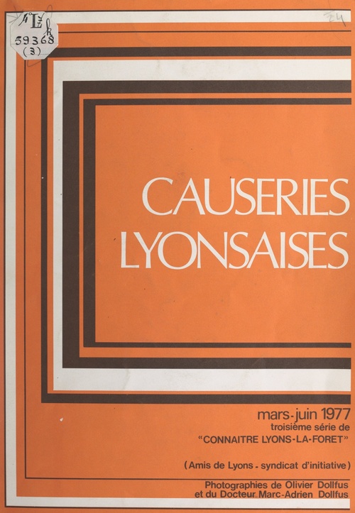 ebook cover of Causeries lyonsaises (3). Mars-juin 1977, by Claude Lannette, Georges De Folleville, Marc-Adrien Dollfus, Olivier Dollfus