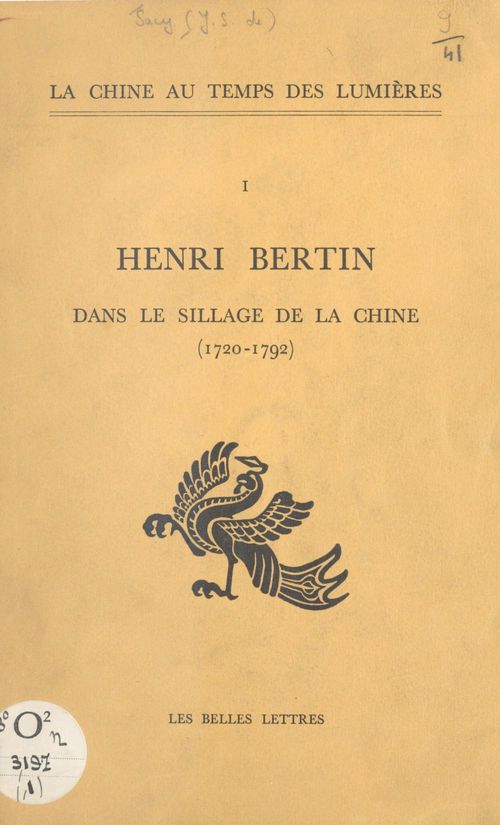 Couverture ebook de Henri Bertin dans le sillage de la Chine : 1720-1792, de Jacques Silvestre De Sacy, Michel Antoine