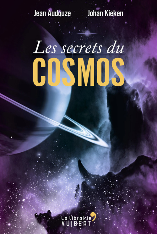 Couverture ebook de Les secrets du Cosmos, de Jean Audouze