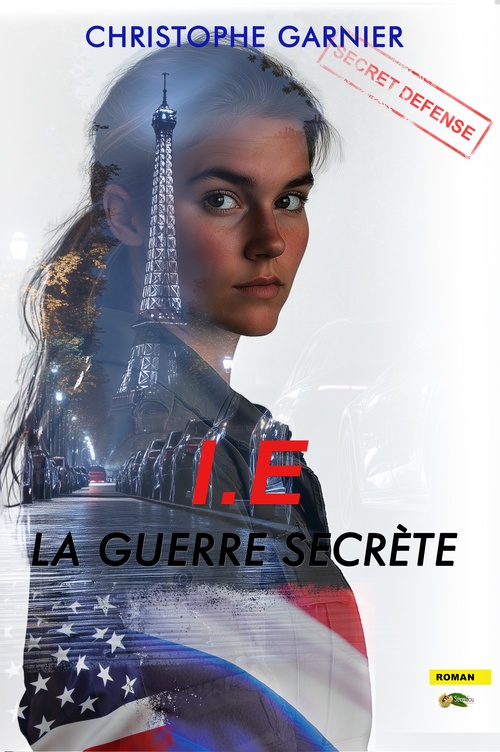 Couverture ebook de I.E La Guerre secrète, de Christophe Garnier
