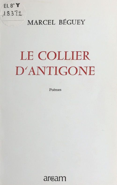 ebook cover of Le Collier d'Antigone, by Marcel Beguey
