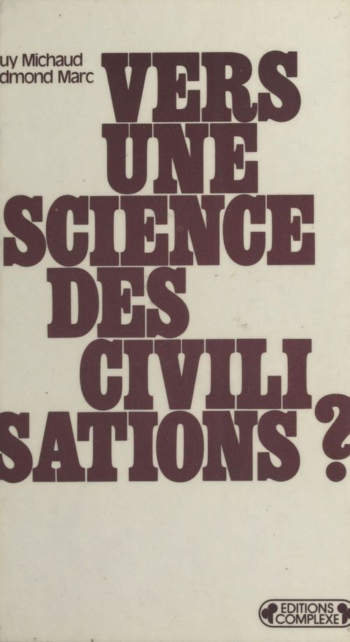 ebook cover of Vers une science des civilisations, by Edmond Marc, Guy Michaud