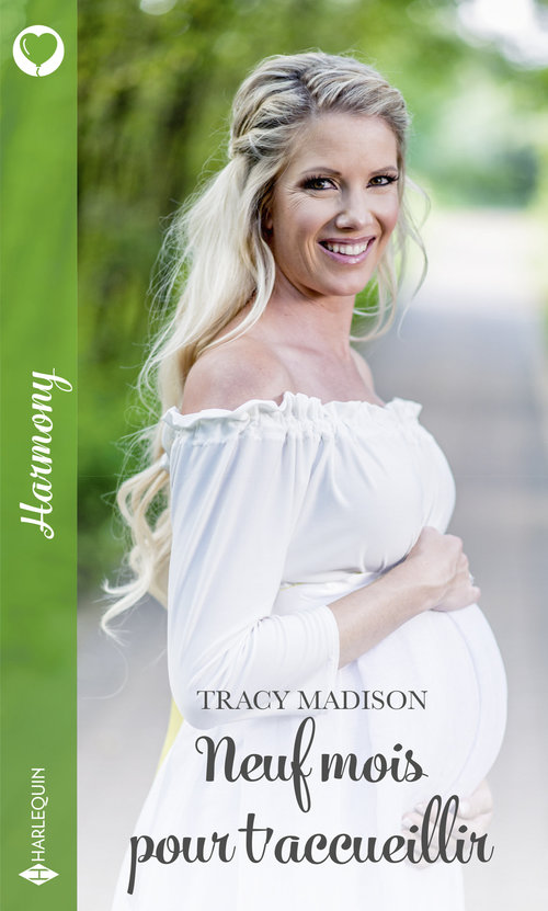 Couverture ebook de Neuf mois pour t'accueillir, de Tracy Madison