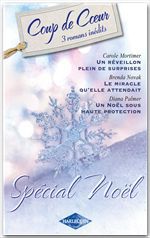 ebook cover of Un réveillon plein de surprises - Le miracle qu'elle attendait... - Un Noël sous haute protection, by Carole Mortimer, Brenda Novak, Diana Palmer