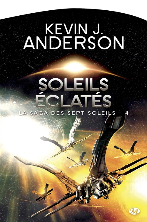 ebook cover of La Saga des Sept Soleils, T4 : Soleils éclatés, by Kevin J. Anderson