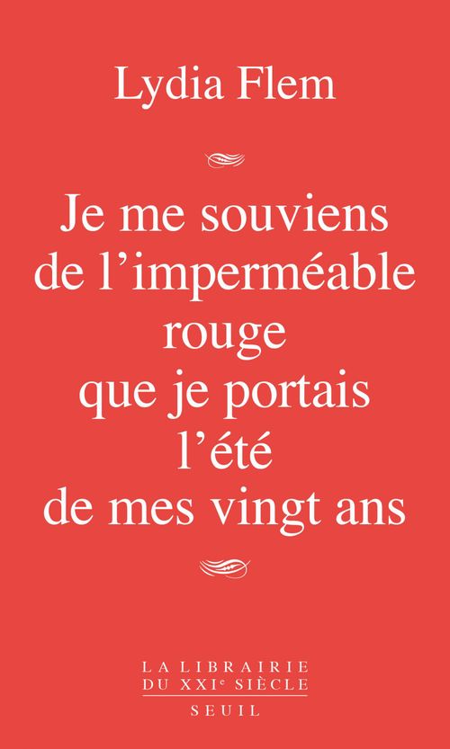 Couverture ebook de Je me souviens de l'imperméable rouge que je portais l'été de mes vingt ans, de Lydia Flem
