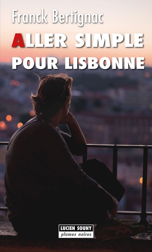 Couverture ebook de Aller simple pour Lisbonne, de Franck Bertignac