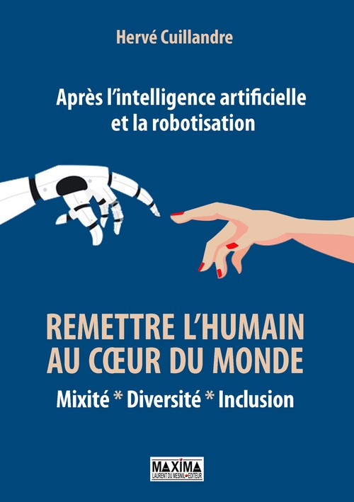Couverture ebook de Après l'intelligence artificielle et la robotisation : remettre l'humain au coeur du monde, de Hervé Cuillandre