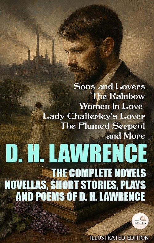 ebook cover of The Complete Novels, Novellas, Short Stories, Plays, and Poems of D. H. Lawrence. Illustrated Edition, by D. H. Lawrence