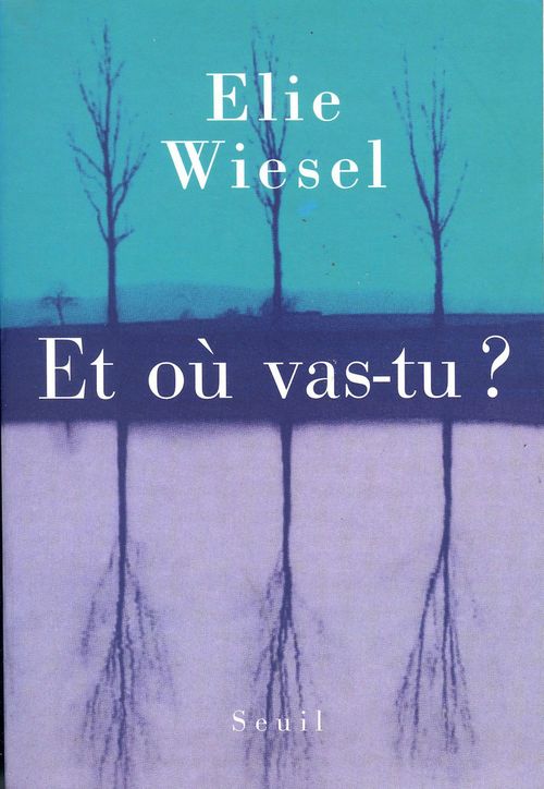 Couverture ebook de Et où vas-tu ?, de Wiesel Elie