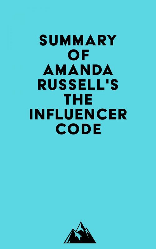 ebook cover of Summary of Amanda Russell's The Influencer Code, by Everest Media