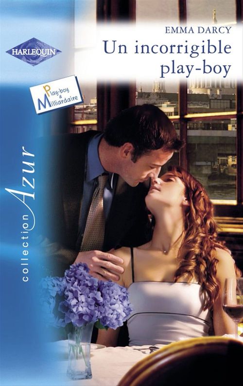 ebook cover of Un incorrigible play-boy (Harlequin Azur), by Emma Darcy
