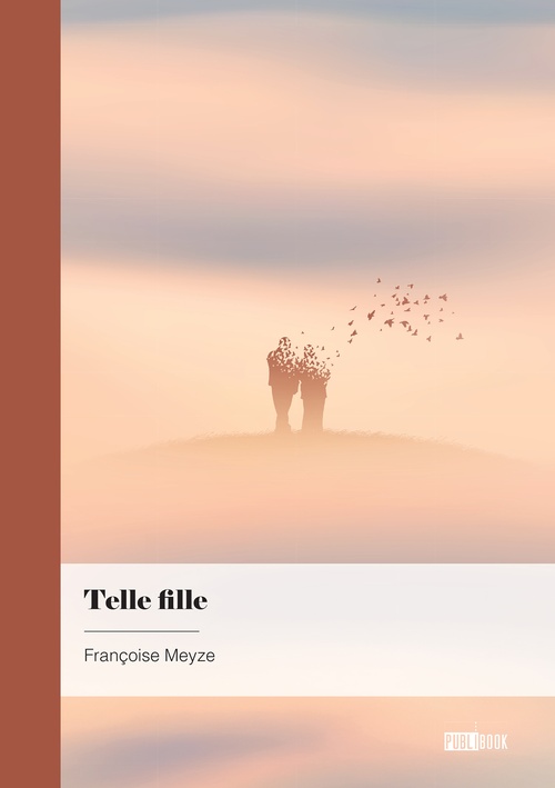 Couverture ebook de Telle fille, de Françoise Meyze
