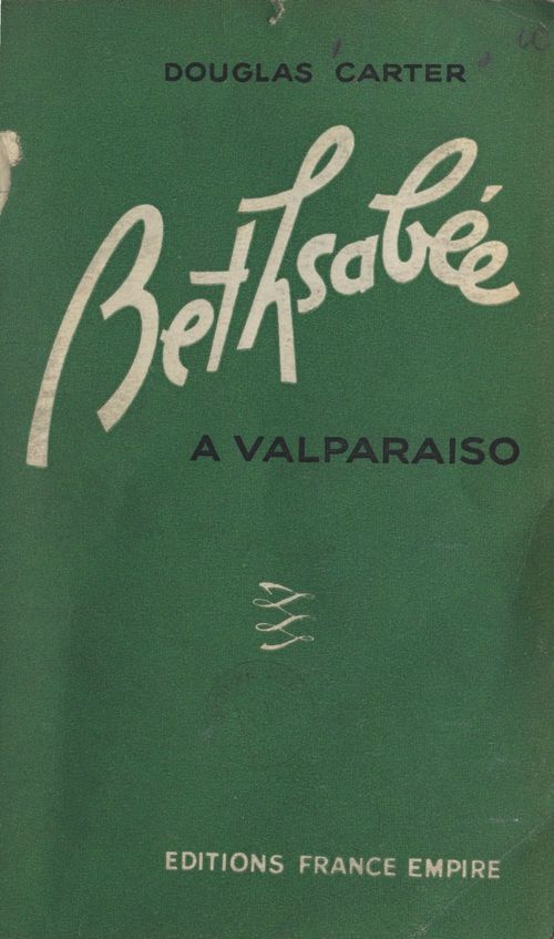 Couverture ebook de Bethsabée à Valparaiso, de Douglas Carter