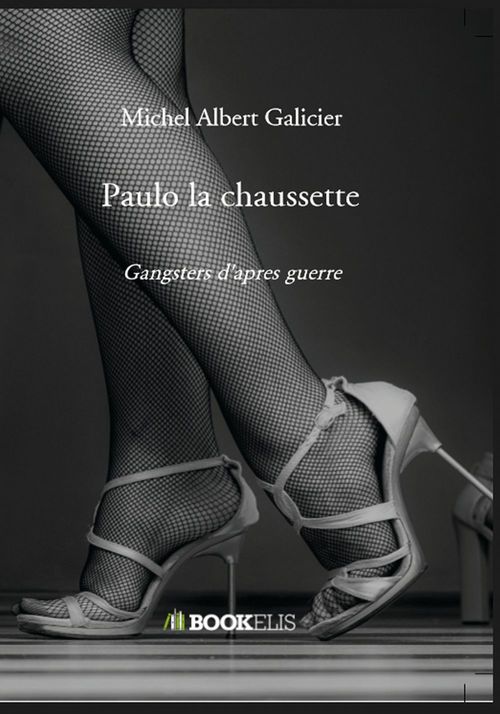 Couverture ebook de Paulo la chaussette, de Michel Albert Galicier