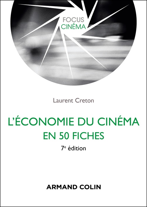 Couverture ebook de L'économie du cinéma en 50 fiches - 7e éd., de Laurent Creton