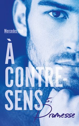 ebook cover of À contre-sens - Tome 5 - Promesse, by Mercedes Ron