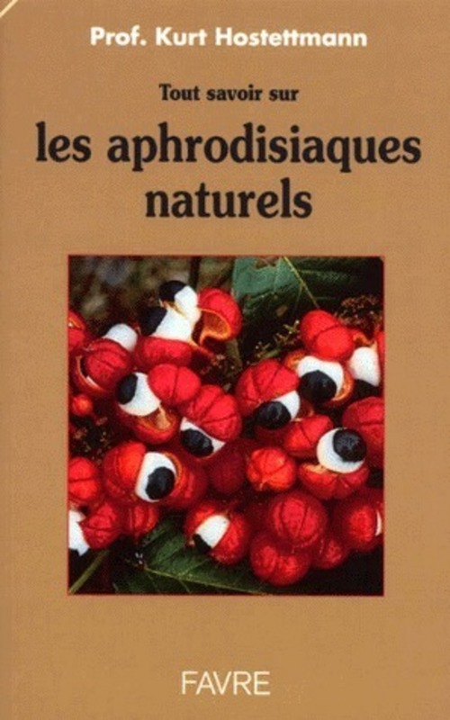 ebook cover of Tout savoir sur les aphrodisiaques naturels, by Kurt Hostettmann