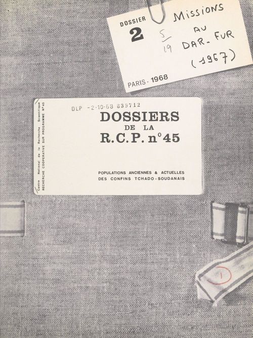 Couverture ebook de Populations anciennes et actuelles des confins tchado-soudanais : missions au Dar-Fur (1967), de Henri Sarre, Pierre Bourreil, Pierre Quézel, Recherche Cooperative Sur Programme N°45, Yves Reyre