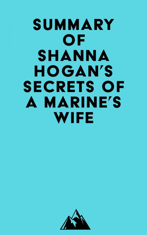 ebook cover of Summary of Shanna Hogan's Secrets of a Marine's Wife, by Everest Media