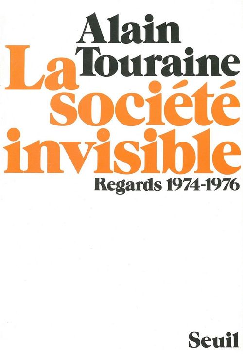 ebook cover of La Société invisible. Regards (1974-1976), by Touraine Alain