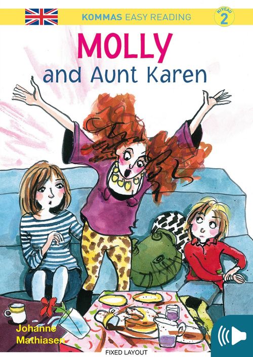 ebook cover of Kommas Easy Reading: Molly and Aunt Karen - niv. 2, by Johanne Mathiasen