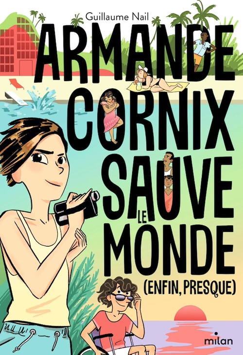 ebook cover of Armande Cornix sauve le monde (enfin, presque), by Guillaume Nail, Sacha Goerg
