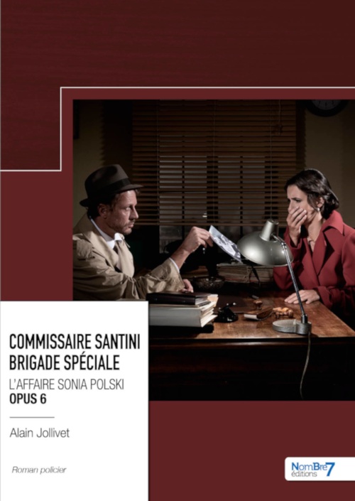 ebook cover of Commissaire Santini  - Brigade spéciale -  L'affaire Sonia Polski  - Opus 6, by Alain Jollivet