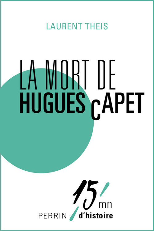 Couverture ebook de La mort de Hugues Capet, de Laurent Theis
